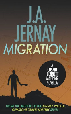 Migration (A Cosmo Bennett Mapping Novella) (A Cosmo Bennett Mapping Thriller)