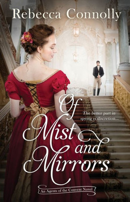 Of Mist And Mirrors (Agents Of The Convent, Book Three)