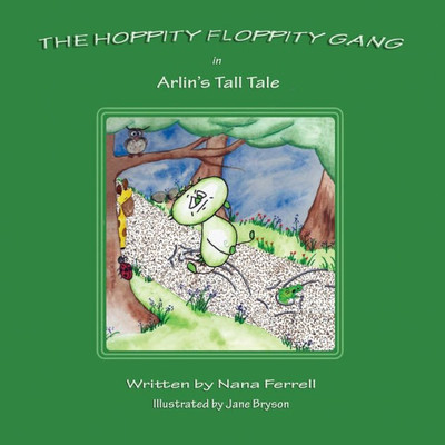 Hoppity Floppity Gang In Arlin's Tall Tale