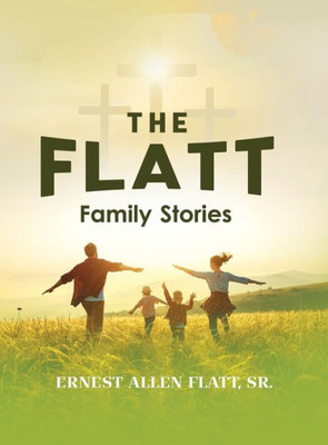 The Flatt Family Stories