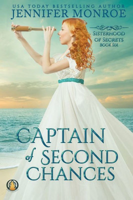 Captain Of Second Chances (Sisterhood Of Secrets)