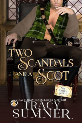 Two Scandals And A Scot (The Duchess Society)