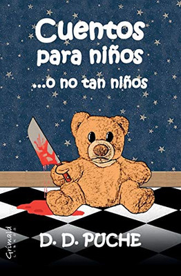 Cuentos para ninos ...o no tan ninos (Spanish Edition)