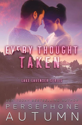 Every Thought Taken (Lake Lavender)