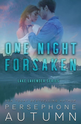 One Night Forsaken (Lake Lavender)