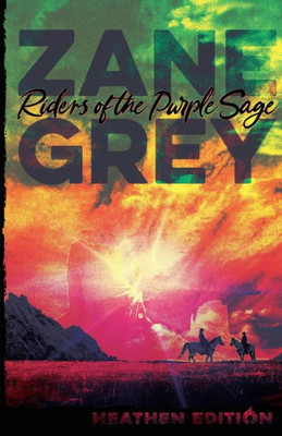 Riders Of The Purple Sage (Heathen Edition)