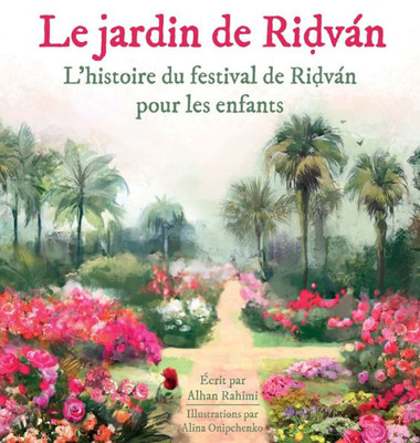 Le Jardin De Ridván (Baha'I Holy Days) (French Edition)