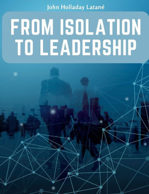 From Isolation To Leadership: A Review Of American Foreign Policy