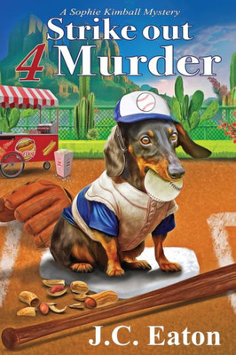 Strike Out 4 Murder (Sophie Kimball Mystery)