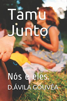 Tamu Junto: Nós e eles. (Portuguese Edition)