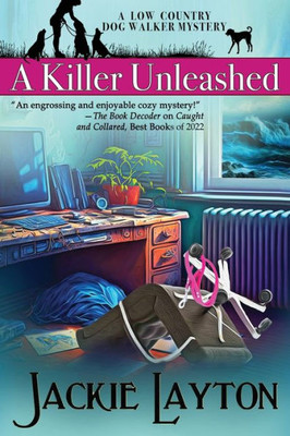 A Killer Unleashed (Low Country Dog Walker Mystery)