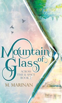 Mountain Of Glass (Hardcover) (Across Time And Space)