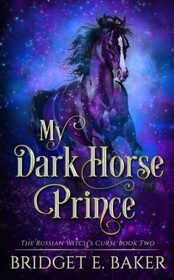 My Dark Horse Prince (The Russian Witch's Curse)