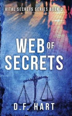 Web Of Secrets: Vital Secrets, Book Three