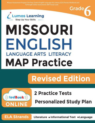 Missouri Assessment Program Test Prep: Grade 6 English Language Arts Literacy (Ela) Practice Workbook And Full-Length Online Assessments: Map Study Guide