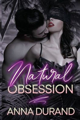 Natural Obsession (Au Naturel Nights)
