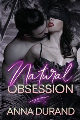 Natural Obsession (Au Naturel Nights)
