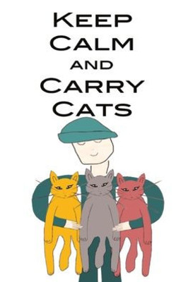 Keep Calm And Carry Cats: My Journal (You'Re The Author!)