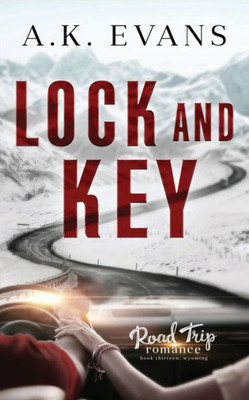 Lock And Key (Road Trip Romance)