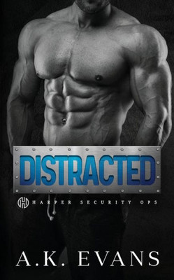 Distracted (Harper Security Ops)