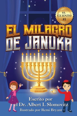 El Milagro De Januka (The Jewish Christian Discovery) (Spanish Edition)