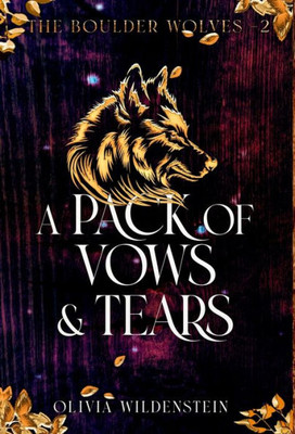A Pack Of Vows And Tears (Boulder Wolves)