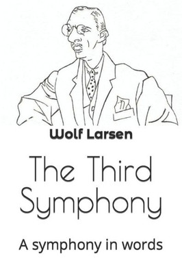 The Third Symphony: A Symphony In Words