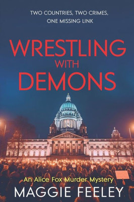 Wrestling With Demons (Alice Fox Murder Mysteries)