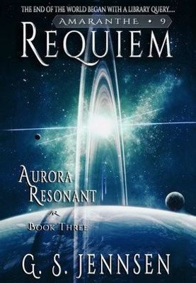 Requiem: Aurora Resonant Book Three (Amaranthe)