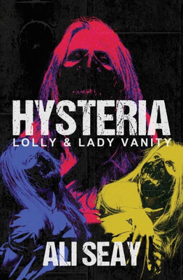 Hysteria: Lolly & Lady Vanity