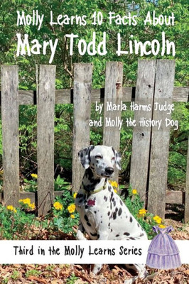 Molly Learns 10 Facts About Mary Todd Lincoln