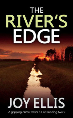 The River's Edge A Gripping Crime Thriller Full Of Twists (Di Jackman & Ds Evans)