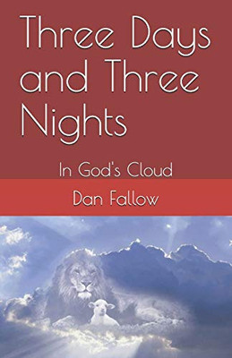 Three Days and Three Nights: In God's Cloud