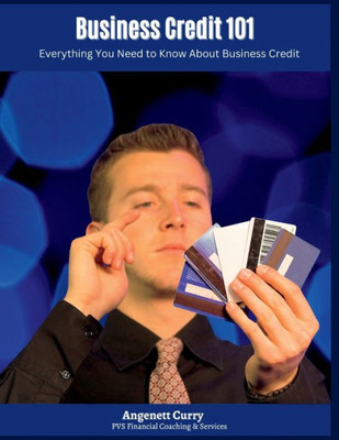 Business Credit 101: Everything You Need To Know About Business Credit