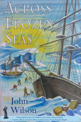 Across Frozen Seas: A Tale Of The Lost Franklin Expedition (Northwest Passage)