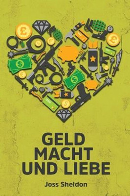 Geld Macht Und Liebe (German Edition)