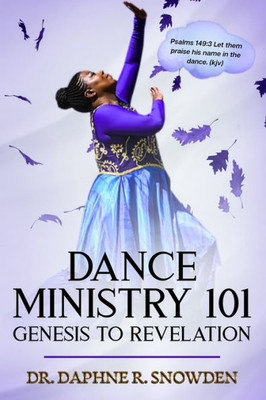 Dance Ministry 101: Genesis To Revelation