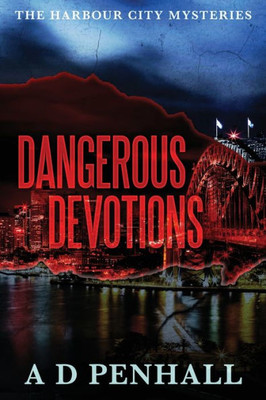 Dangerous Devotions (The Harbour City Mysteries)