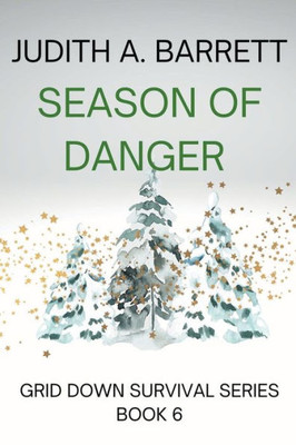 Season Of Danger (Grid Down Survival Series)