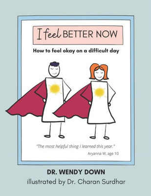 I Feel Better Now: How To Feel Okay On A Difficult Day