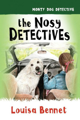 The Nosy Detectives (Monty Dog Detective)