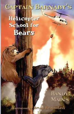 Captain Barnaby's Helicopter School For Bears (Captain Barnaby's Helicopter Bears)