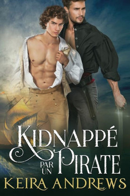 Kidnappé Par Un Pirate: Romance Mm (French Edition)