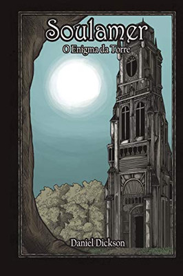 Soulamer: O Enigma da Torre (Portuguese Edition)