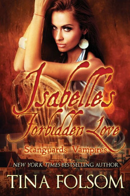 Isabelle's Forbidden Love: Scanguards Hybrids #4 (Scanguards Vampires)