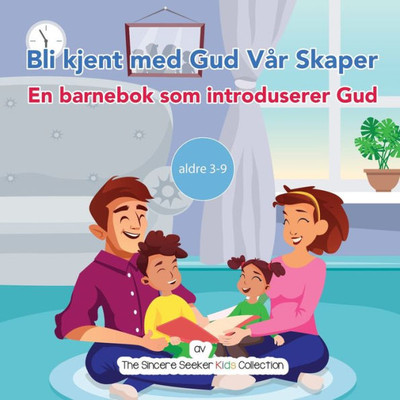 Bli Kjent Med Gud Vår Skaper: En Barnebok Som Introduserer Gud (Norwegian Edition)