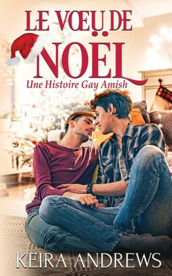 Le Voeu De Noël: Une Histoire Gay Amish (French Edition)