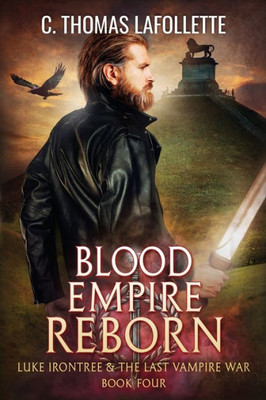 Blood Empire Reborn (Luke Irontree & The Last Vampire War)