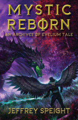 Mystic Reborn (An Archives Of Evelium Tale)