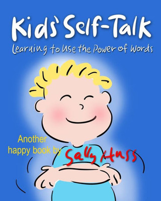 Kids' Self-Talk: Learning To Use The Power Of Words